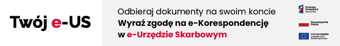 grafika z napisem Twoj e-US. odbieraj dokumnety na swoim koncie. Wyraź zgodę na e-korepondencję w e-urzędzie skarbowym